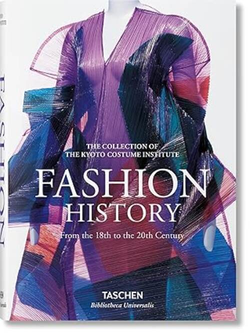 Fashion Book: "Fashion: A History from the 18th to the 20th Century" by the Kyoto Costume Institute