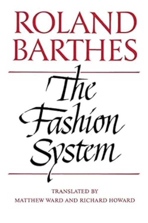 Fashion Book: "The Fashion System" by Roland Barthes