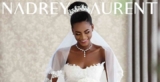 Nadrey Laurent debuts “The Bride” Collection